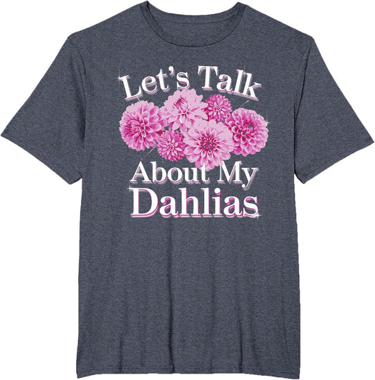 Let's Talk About My Dahlias Flower Garden Blooms