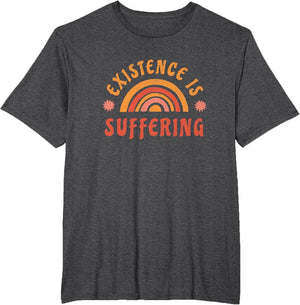 Existence is Suffering Vintage Dark Humor Happy Rainbow