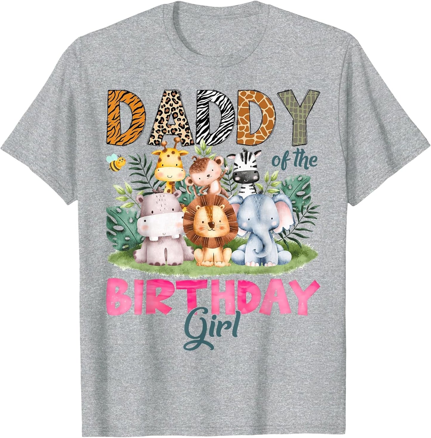 Daddy of The Birthday Girl Safari Jungle Animal Lover