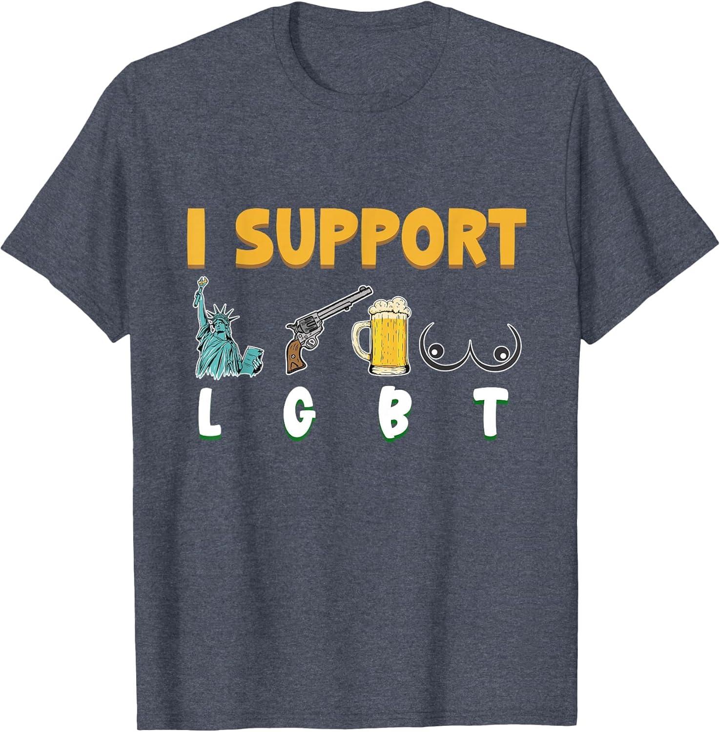 I Support Liberty, Guns, Beer, and Boobs Funny Patriotic