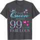 This Queen Makes 99 Look Fabulous 99th Birthday 99 Years Old