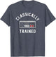 Classically Trained Video Game Adult T Shirt