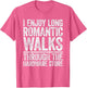 I Enjoy Long Romantic Walks Through The Hardware Store Shirt