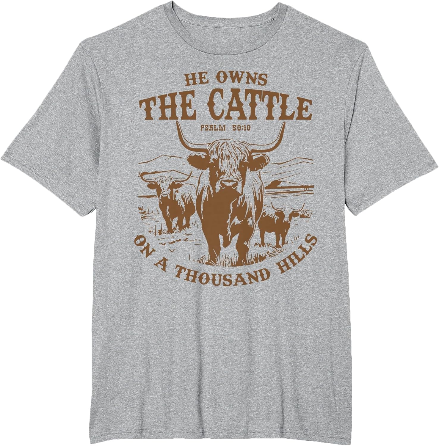 He Owns The Cattle On A Thousand Hills Highland Cattle Cow