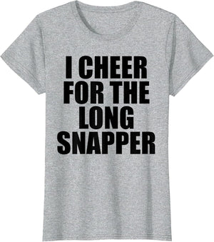 I Cheer for The Long Snapper