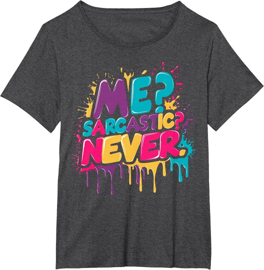 Sarcastic? Never Funny Sarcasm Watercolour Graffiti Drip