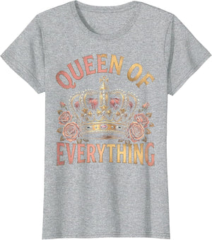 Queen of Everything Mothers Day Women Design
