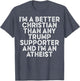 I'm A Better Christian Than Any Trump Supporter