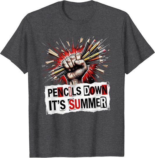 Pencils Down Its Summer Last Day of School