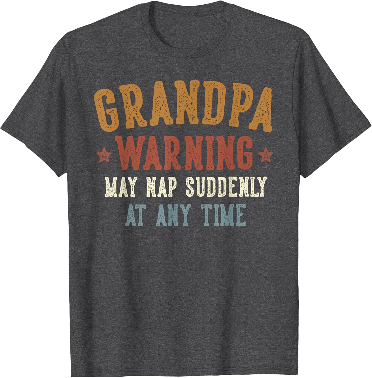 Grandpa Warning May Nap Suddenly at Any Time Funny Grandpa