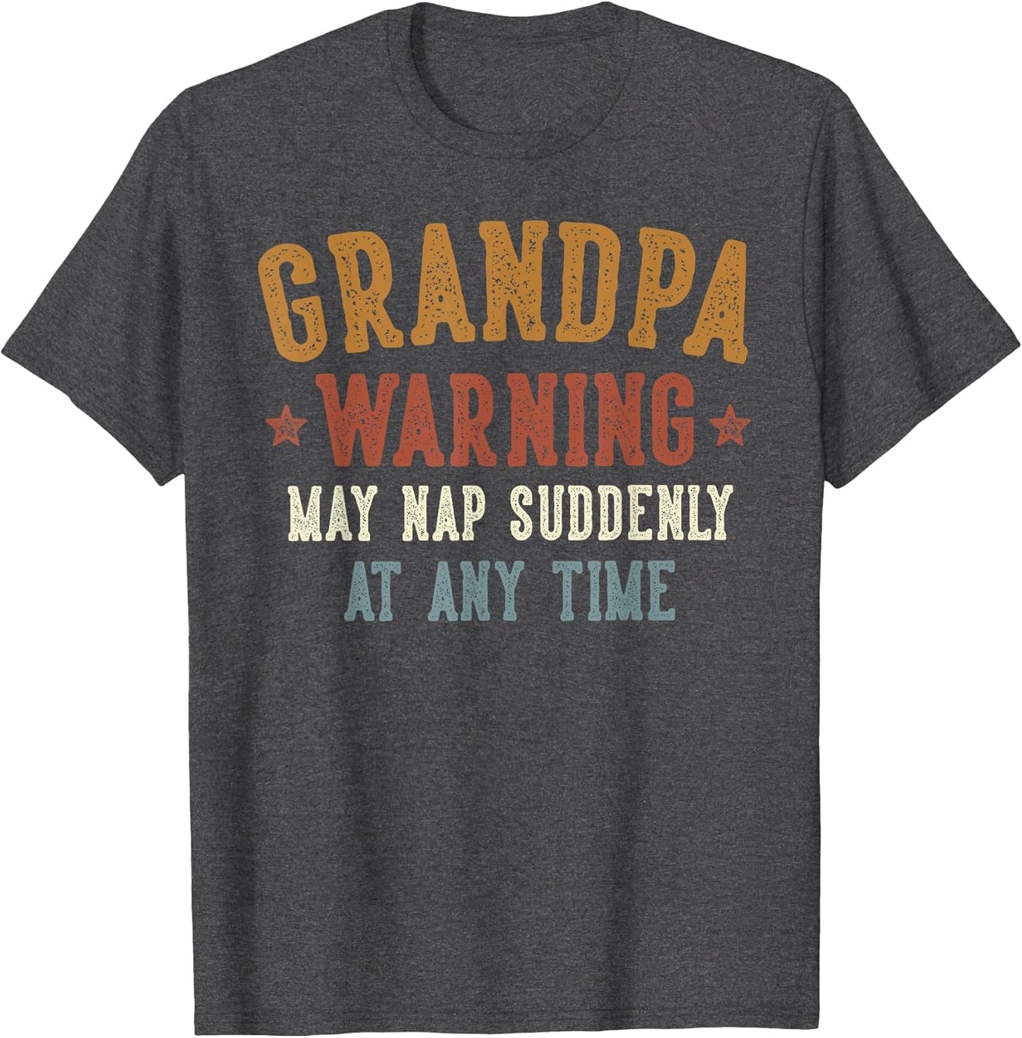 Grandpa Warning May Nap Suddenly at Any Time Funny Grandpa