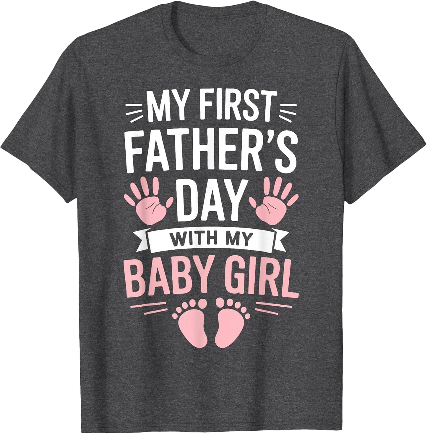 My First Fathers Day with Baby Girl Funny First Time Dad