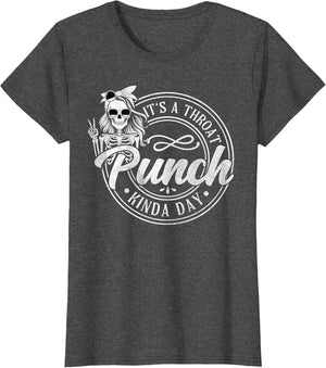 It's A Throat Punch Kinda Day Funny Throat Punch Humor