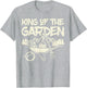 King of The Garden Cool Gardening Gardener Grandpa Dad Men