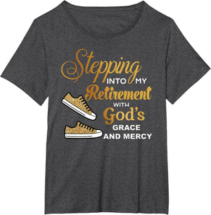 Stepping Into Retirement with God's Grace & Mercy Retired