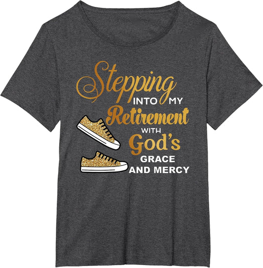 Stepping Into Retirement with God's Grace & Mercy Retired