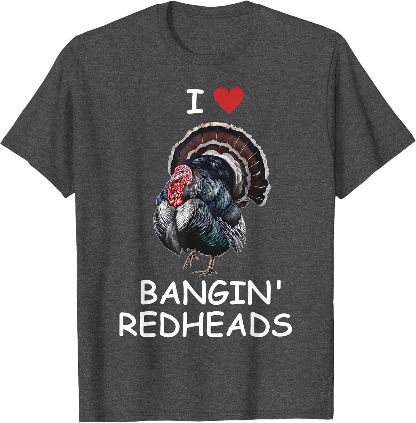 I Love Bangin' Red Heads Turkey Hunting Funny