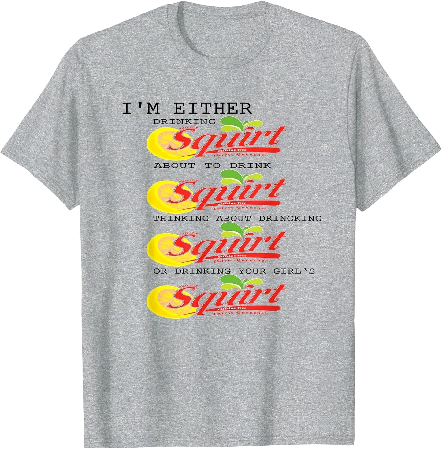 I'm Either Drinking Squirt, I'm Either Drinking Squirt