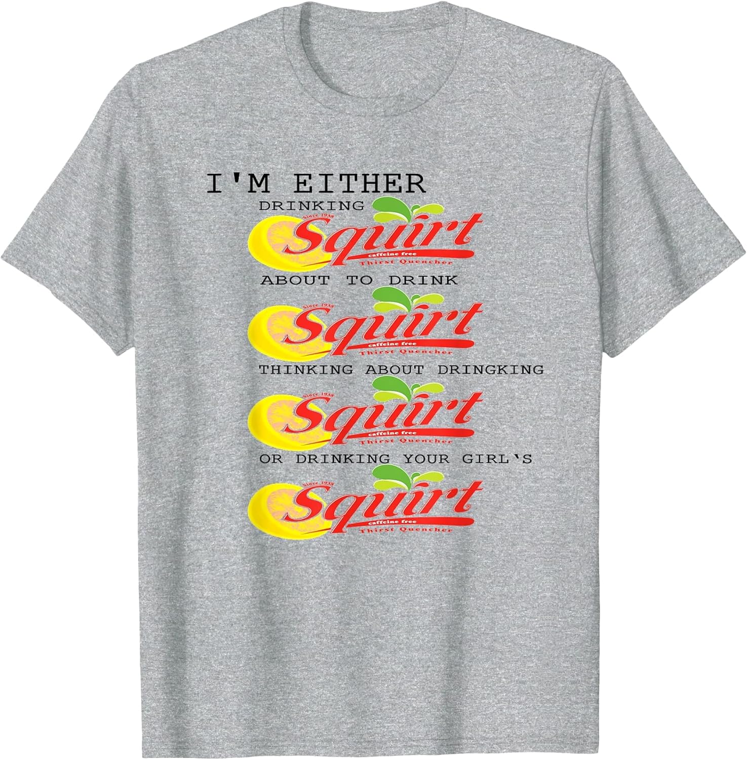 I'm Either Drinking Squirt, I'm Either Drinking Squirt
