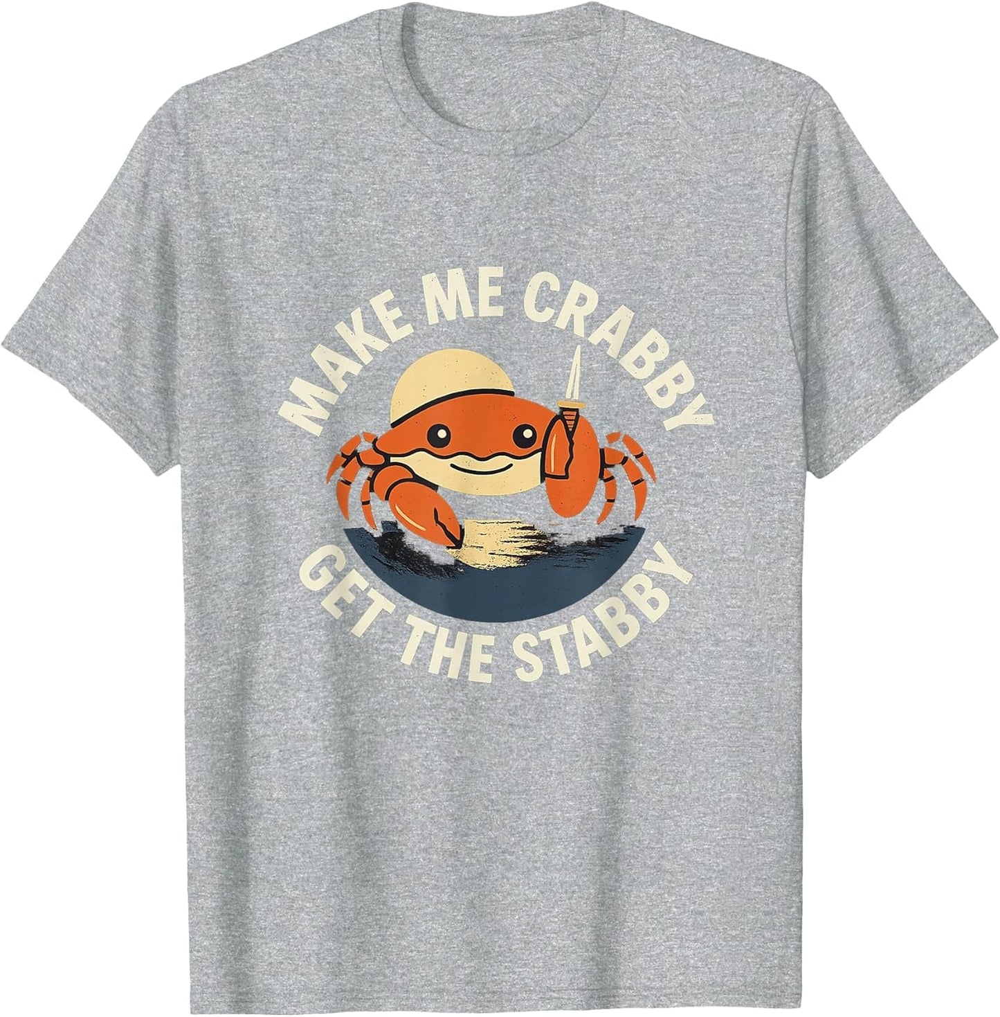 Make Me Crabby Get The Stabby Funny Unhinged Witty Y2K Meme