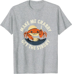 Make Me Crabby Get The Stabby Funny Unhinged Witty Y2K Meme