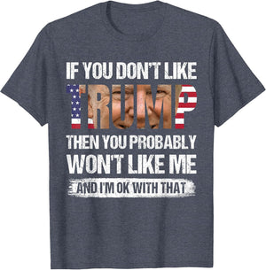 If You Don't Like Trump Then You Probably Won't Like Me