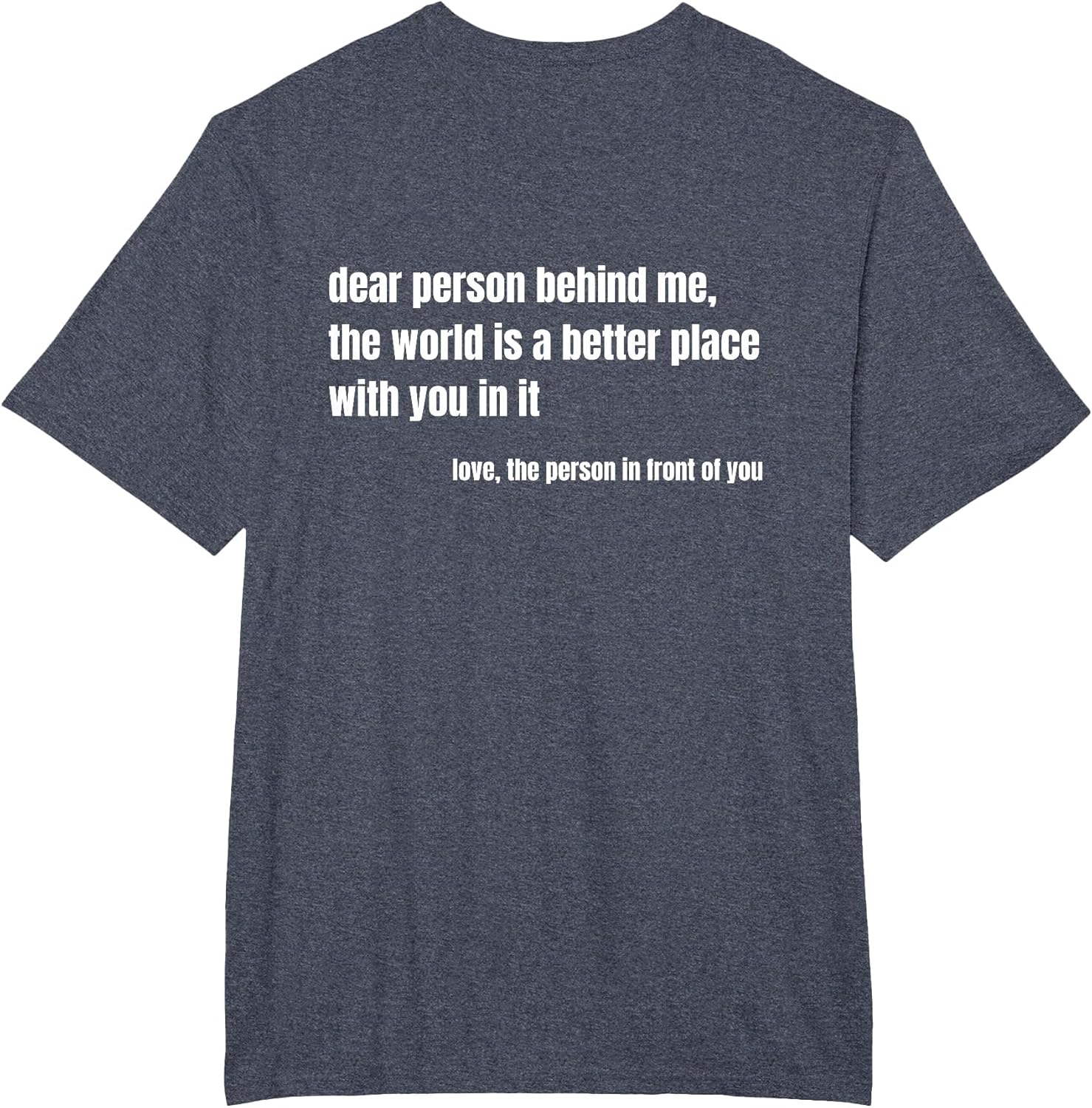 Positive Message Quote Dear Person Behind Me Love