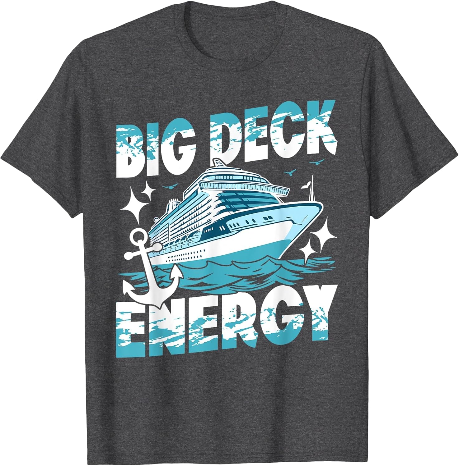 Big Deck Energy Cruise Ship Vacation Funny