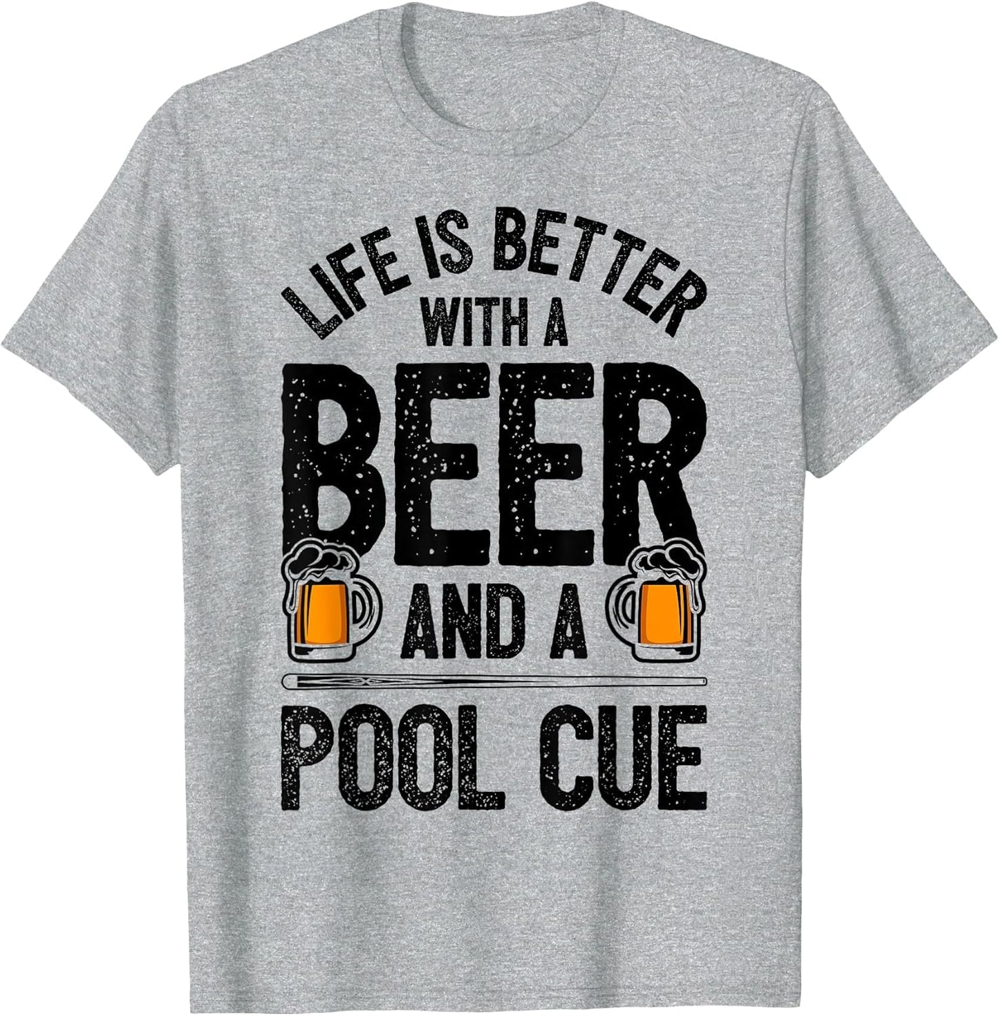 Life is Better with A Beer and A Pool Cue Funny Billiards