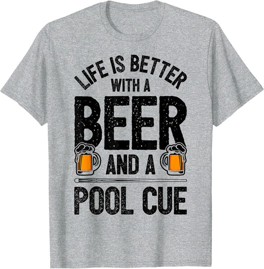 Life is Better with A Beer and A Pool Cue Funny Billiards