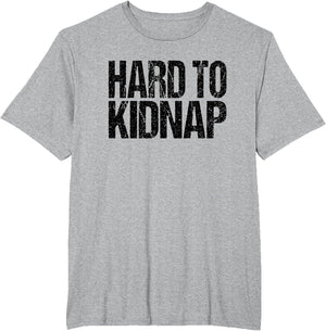 Funny Fat Guy Quote Retro Hard to Kidnap Black Print