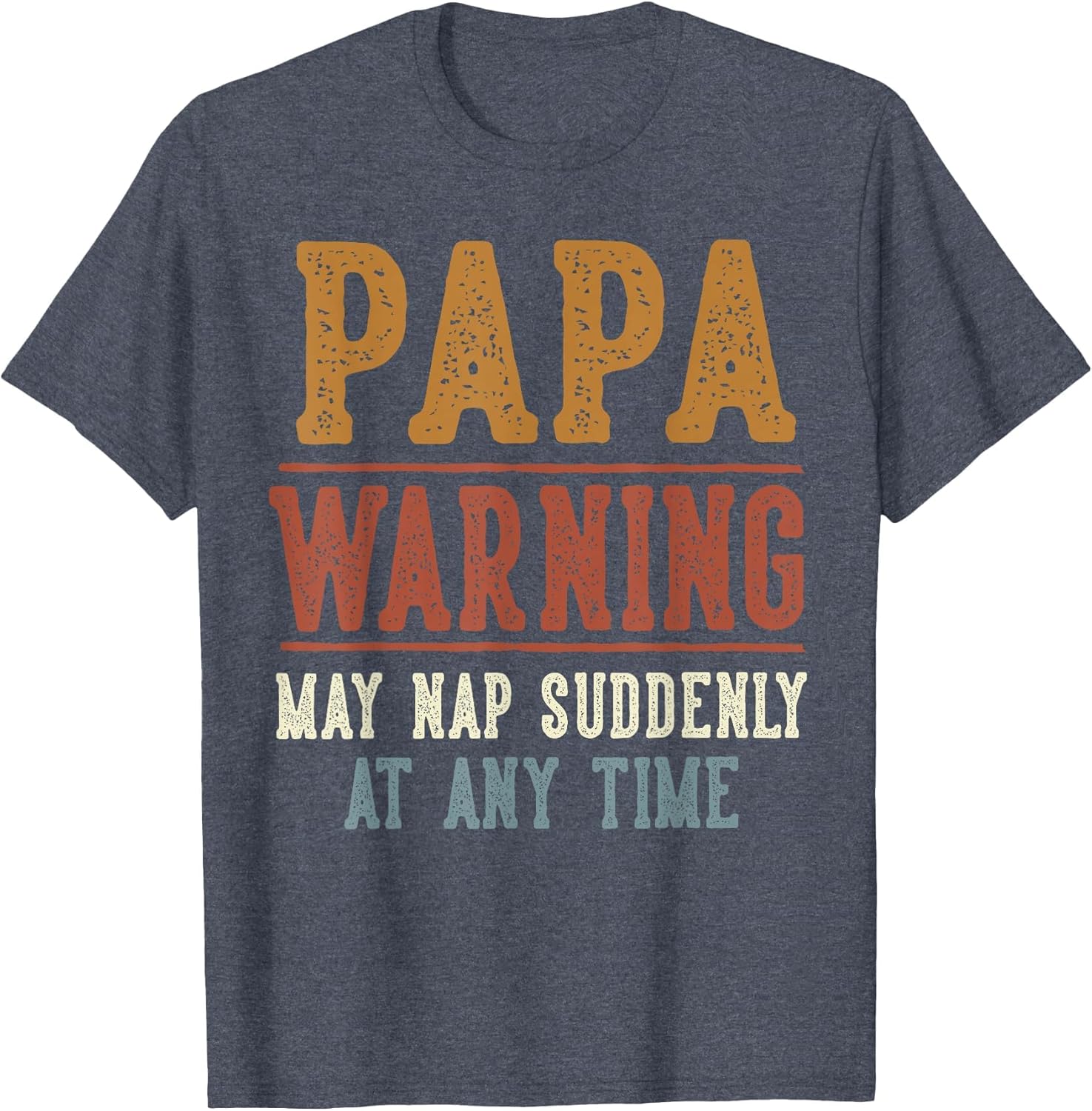 Papa Warning May Nap Suddenly at Any Time Funny Papa