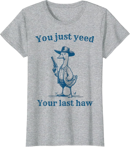 You Just Need Your Last Haw, Funny Western Quotes Men Women