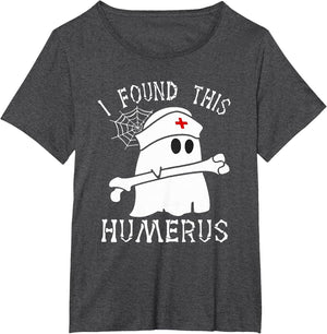 I Found This Humerus Funny Ghost Nurse Halloween