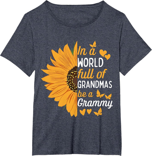 in A World Full of Grandmas Be A Grammy Funny Grandma