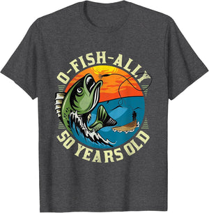 O-Fish-Ally 50 Years Old, 50th Birthday Fishing