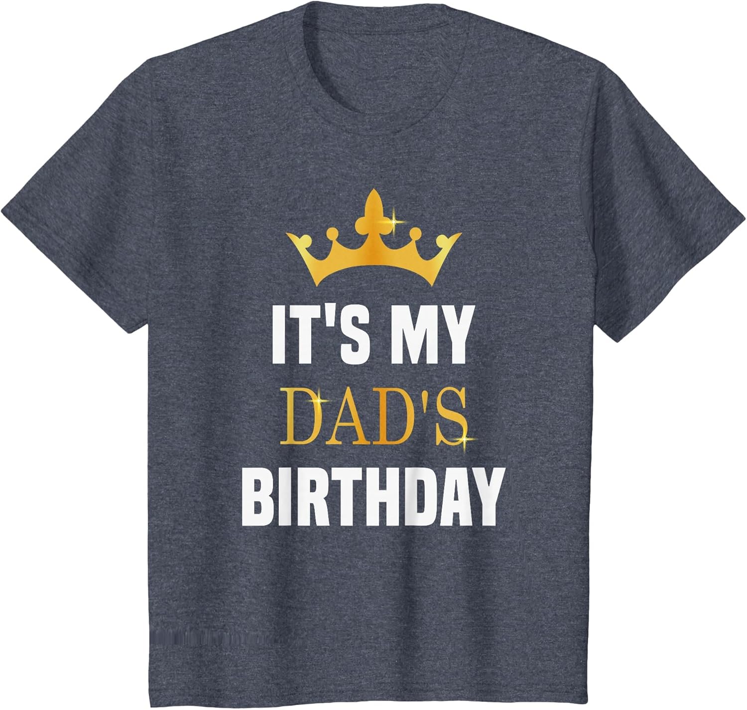 Its My Dad's Birthday Fun Sibling Bday Celebration Party