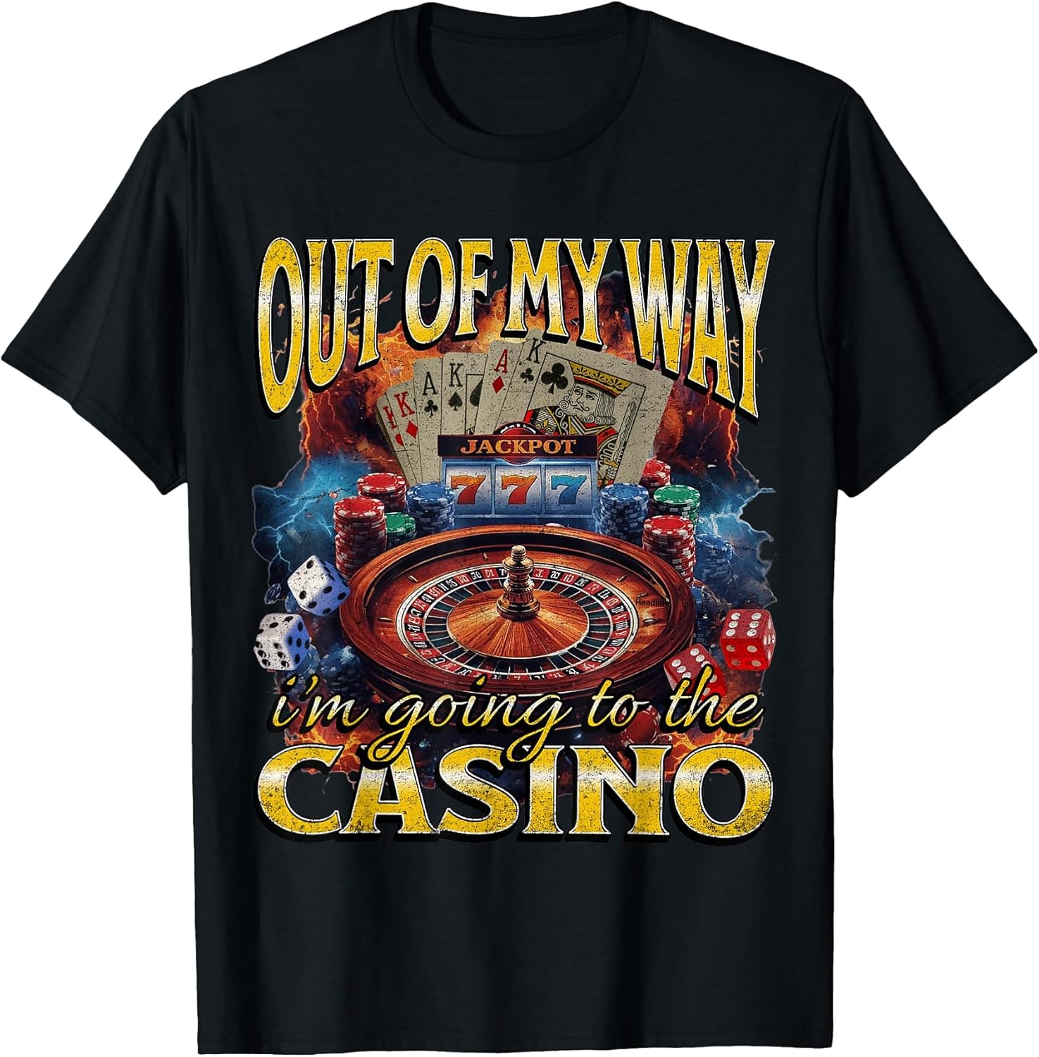 Out of My Way Going to Casino Funny Gambling Meme Bootleg