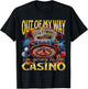 Out of My Way Going to Casino Funny Gambling Meme Bootleg