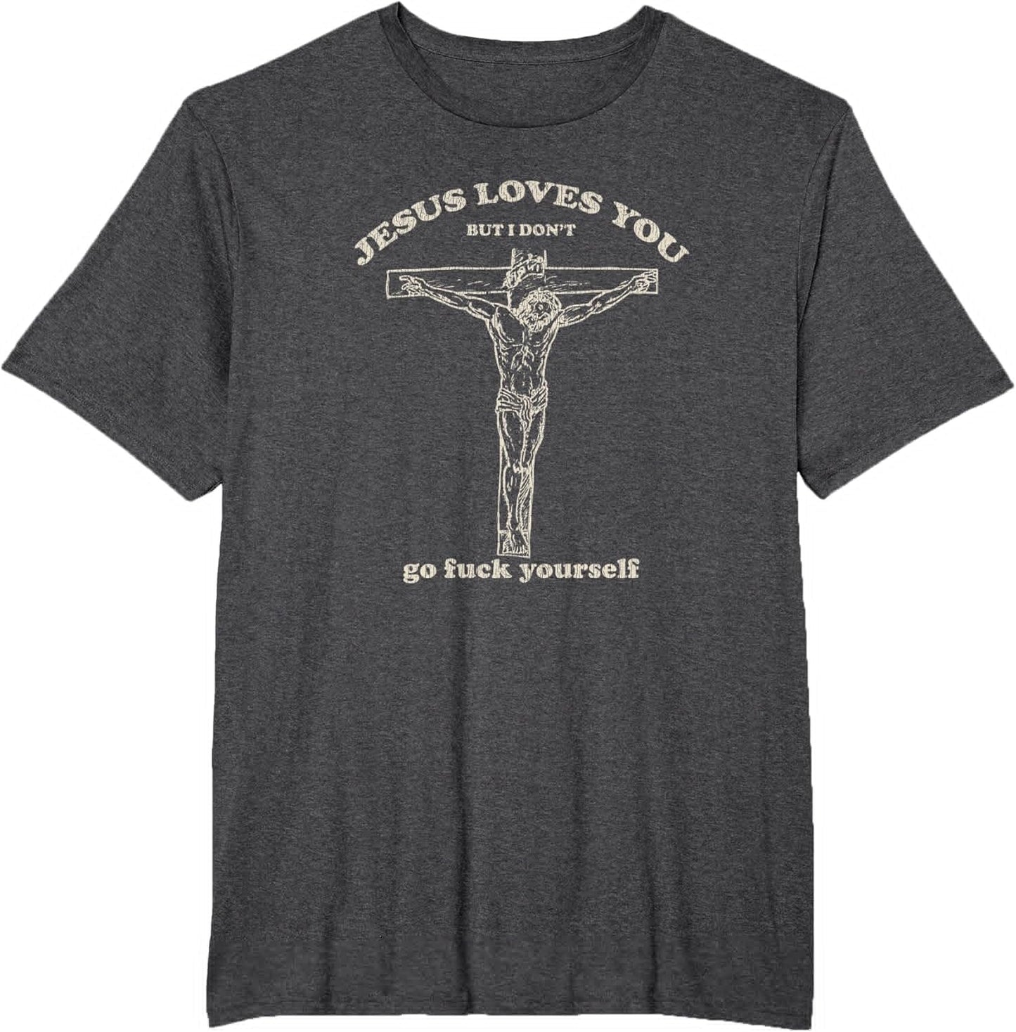 Vintage Jesus Loves You But I Don't