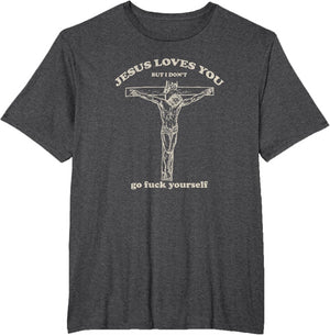 Vintage Jesus Loves You But I Don't