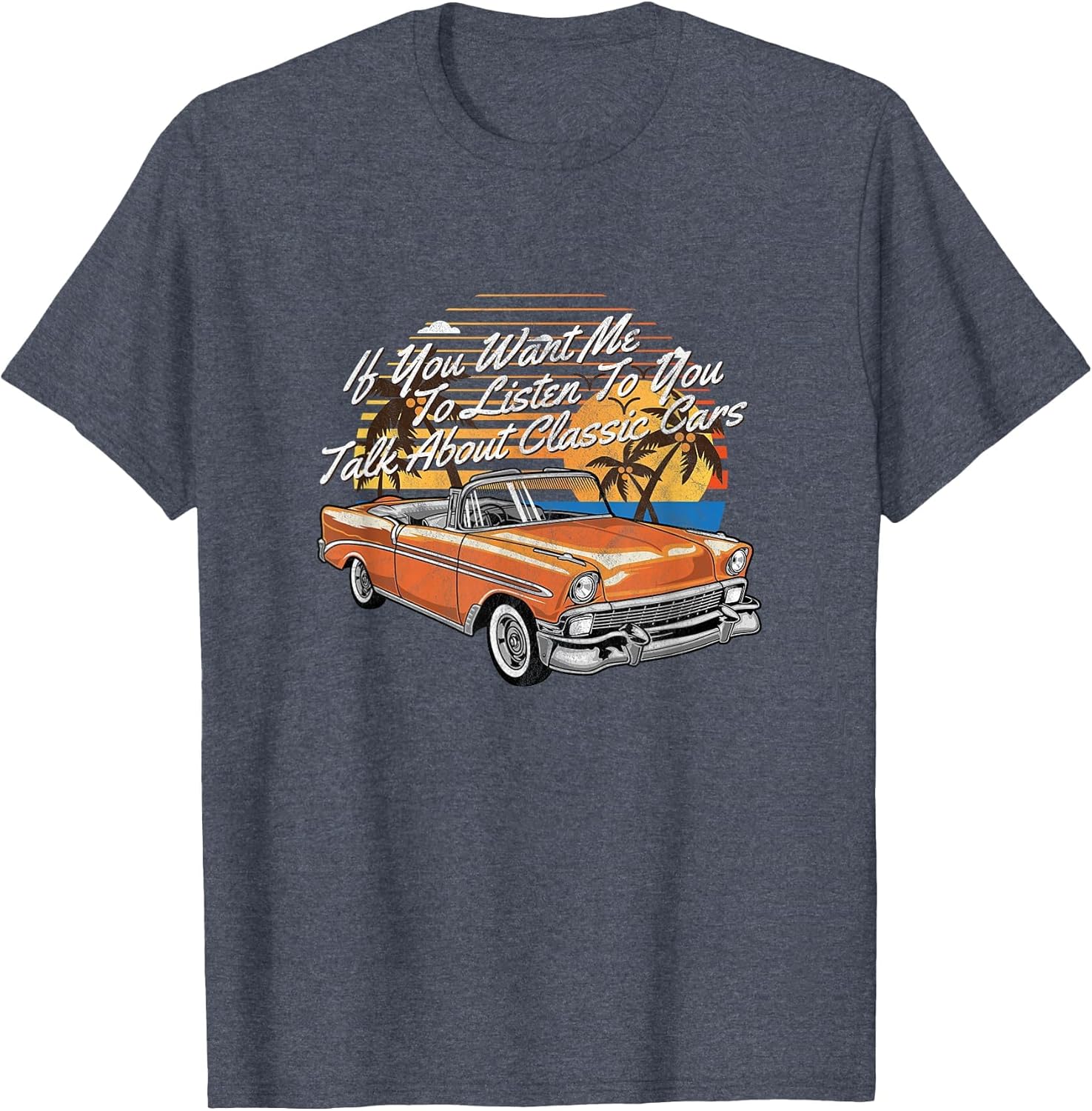 If You Want Me to Listen to You Talk About Cars - Funny Car
