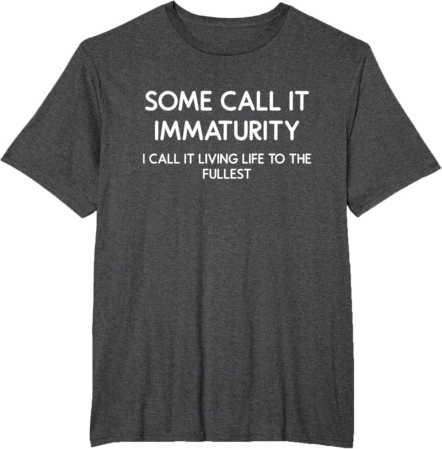Some Call it Immaturity, Hilarious, Gag, Satirical