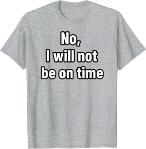 Always Late Sarcastic Quote, Funny Adulting Introvert Humor