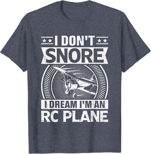 Model Plane Aircraft Don't Snore I Dream I'm an RC Plane
