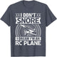 Model Plane Aircraft Don't Snore I Dream I'm an RC Plane