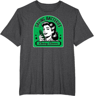 Saving Batteries Going Green Unhinged Funny Raunchy Humor