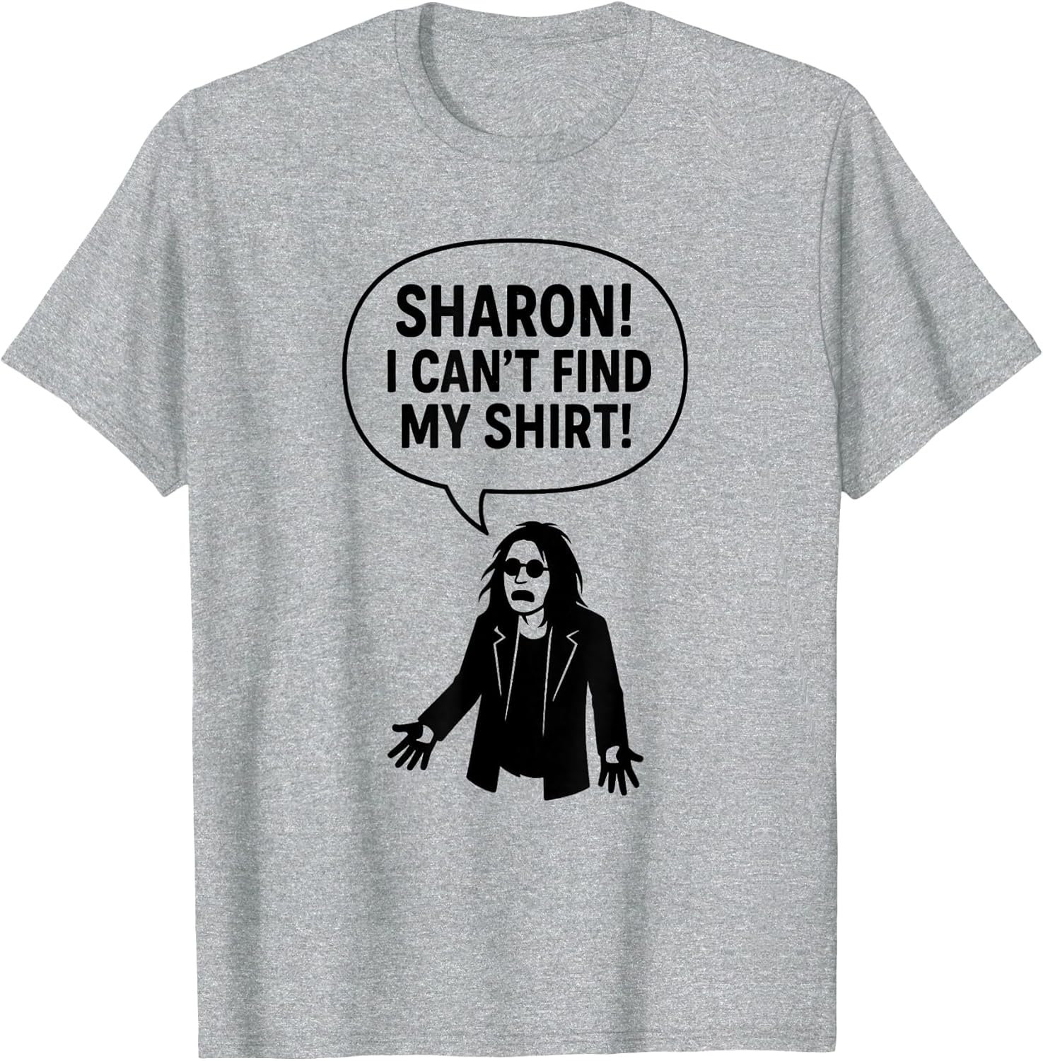 Sharon I Can’t Find My Shirt Funny Rock Music Quotes Gifts