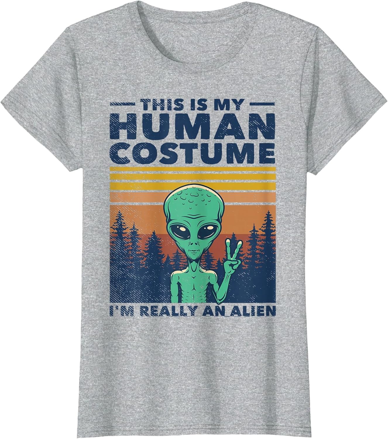 Retro 70s 80s This is My Human Costume I'm Really an Alien