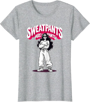 Sweatpants Are Pants Funny Women Design